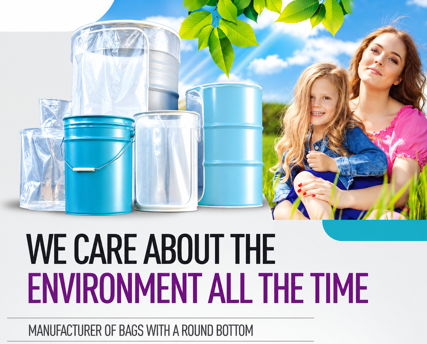 Container liners beside a mother and child outdoors. Text: We care about the environment all the time. Manufacturer of bags with a round bottom.